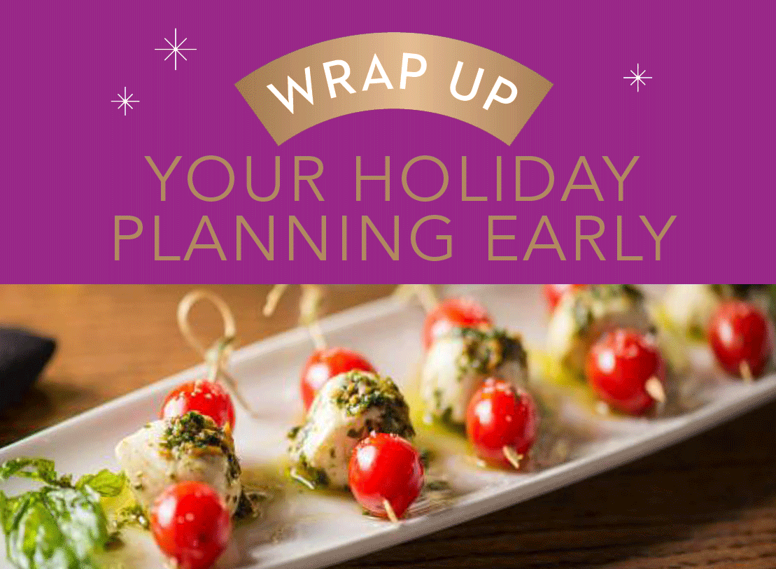 Wrap up your holiday planning early with these delicious catered delicacies!